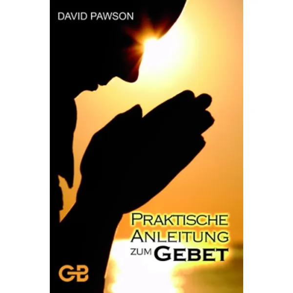 Produktbild des Artikels Praktische Anleitung zum Gebet (Buch - Paperback)