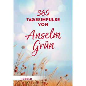 Produktbild des Artikels 365 Tagesimpulse von Anselm Grün (Buch - Gebunden)