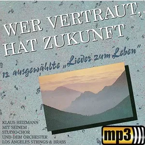 Produktbild des Artikels Wer vertraut, hat Zukunft (MP3-Album - Download)