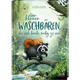 Produktbild des Artikels Vom kleinen Waschbären, der sich traute, mutig zu sein (Buch - Gebunden)
