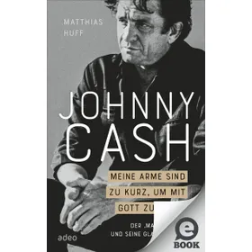 Produktbild des Artikels Johnny Cash: Meine Arme sind zu kurz, um mit Gott zu boxen (E-Book - ePUB Datei)