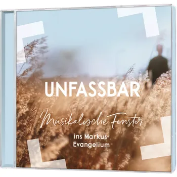 Produktbild des Artikels Unfassbar - Musikalische Fenster ins Markus-Evangelium (Audio - CD)