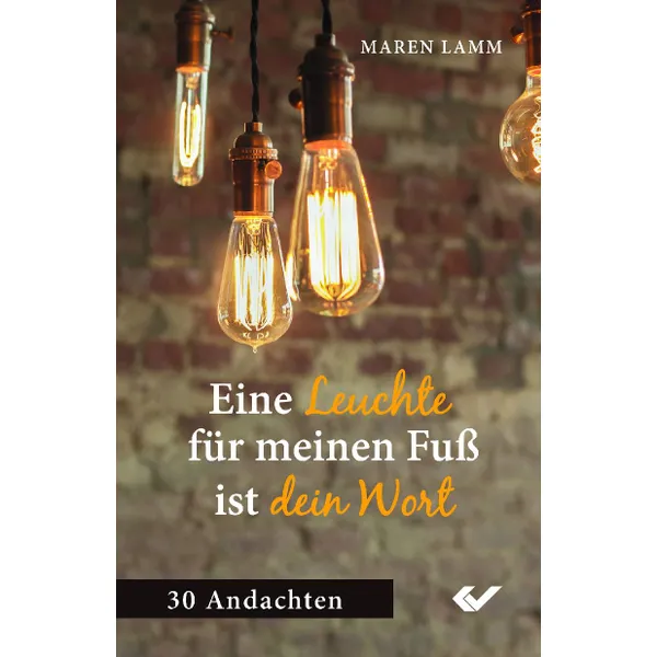 Produktbild des Artikels Eine Leuchte für meinen Fuß ist dein Wort (Buch - Hardcover)