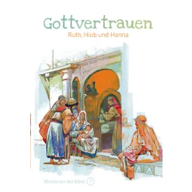 Produktbild des Artikels Gottvertrauen - Ruth, Hiob und Hanna (Buch - Hardcover)