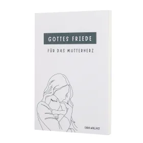 Produktbild des Artikels Gottes Friede für das Mutterherz (Buch - Paperback)