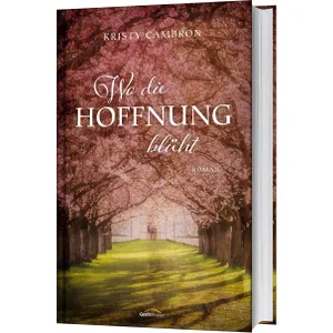 Produktbild des Artikels Wo die Hoffnung blüht (Buch - Gebunden)