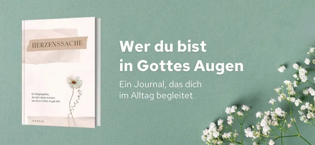 Herzenssache - Ein Journal, das dich jeden Tag daran erinnert, wer du in Gottes Augen bist