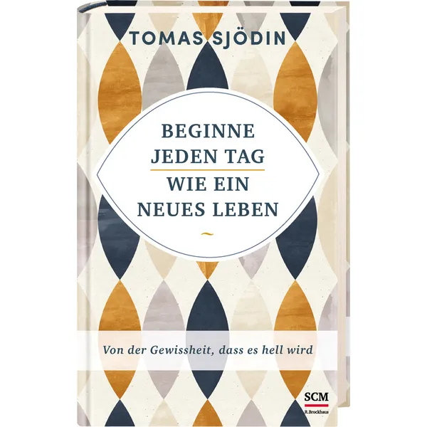 Produktbild des Artikels Beginne jeden Tag wie ein neues Leben (Buch - Gebunden)