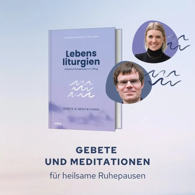 Gebete und Meditationen für heilsame Ruhepausen