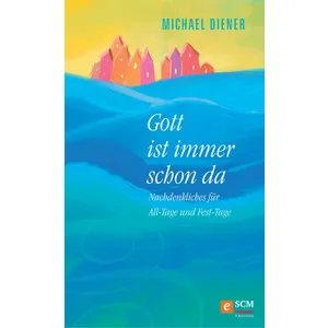 Produktbild des Artikels Gott ist immer schon da (E-Book - ePUB Datei)