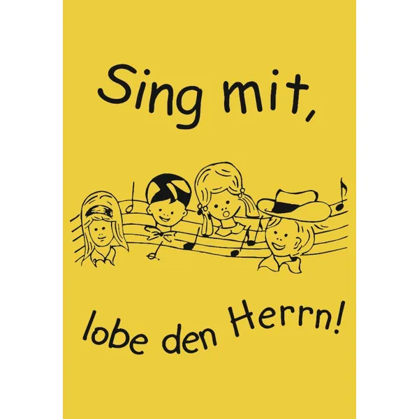 Produktbild des Artikels Sing mit, lobe den Herrn! (Liederbuch - Plastik)