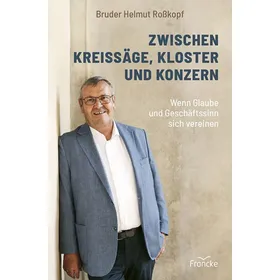 Produktbild des Artikels Zwischen Kreissäge, Kloster und Konzern (Buch - Gebunden)