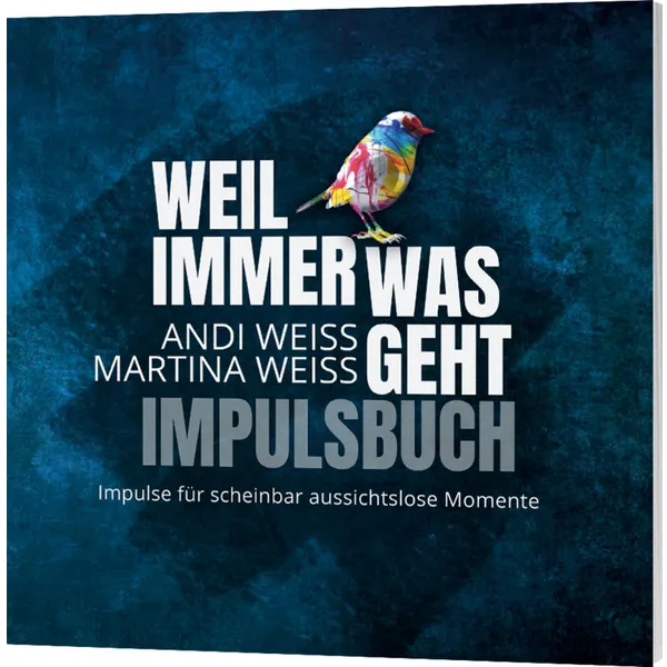 Produktbild des Artikels Weil immer was geht - Impulsbuch (Buch - Kartoniert)