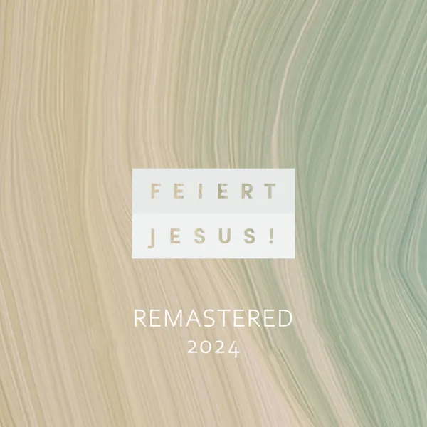 Produktbild des Artikels Feiert Jesus! remastered 2024 (MP3-Album - Download)