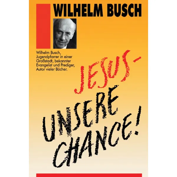 Produktbild des Artikels Jesus unsere Chance! (Buch - Taschenbuch)