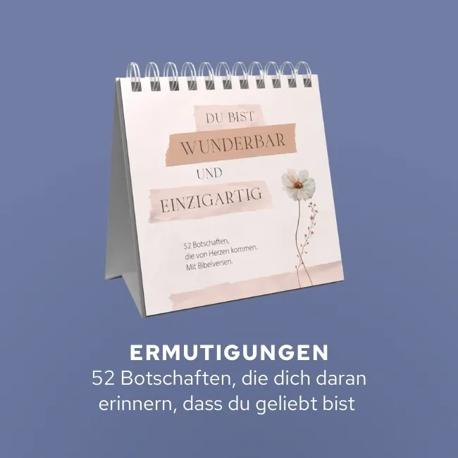 Ermutigungen - 52 Botschaften, die dich daran erinnern, dass du geliebt bist