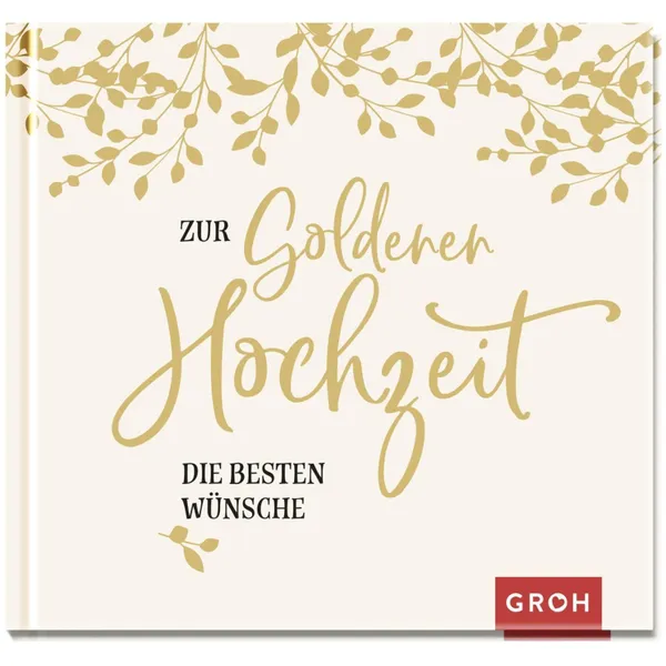 Produktbild des Artikels Zur Goldenen Hochzeit die besten Wünsche (Buch - Hardcover)
