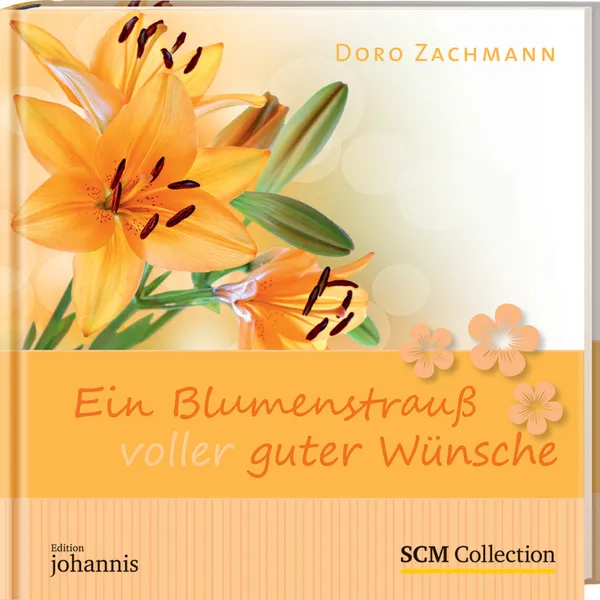 Produktbild des Artikels Ein Blumenstrauß voller guter Wünsche (Buch - Gebunden)