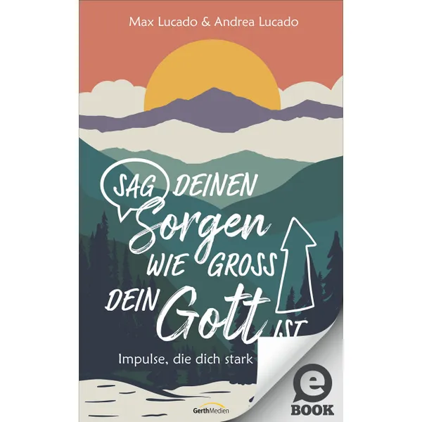 Produktbild des Artikels Sag deinen Sorgen, wie groß dein Gott ist (E-Book - ePUB Datei)