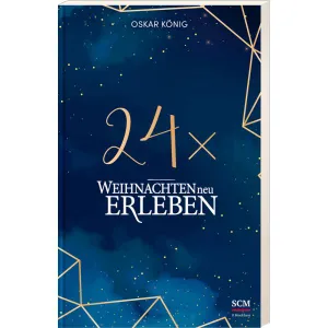 Produktbild des Artikels 24 x Weihnachten neu erleben (Buch - Klappenbroschur)
