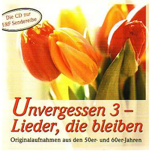 Produktbild des Artikels Unvergessen 3 - Lieder, die bleiben (Audio - CD)