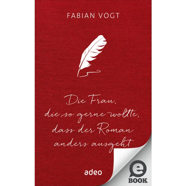 Produktbild des Artikels Die Frau, die so gerne wollte, dass der Roman anders ausgeht (E-Book - ePUB Datei)
