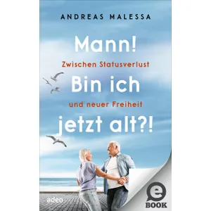 Produktbild des Artikels Mann! Bin ich jetzt alt?! (E-Book - ePUB Datei)