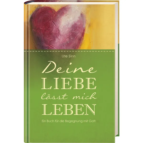 Produktbild des Artikels Deine Liebe lässt mich leben (Buch - Gebunden)
