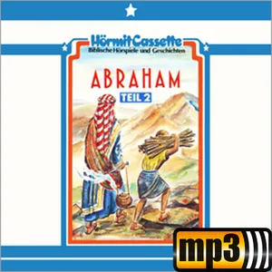 Produktbild des Artikels Abraham, Teil 2 - Folge 18 (MP3-Hörspiel - Download)
