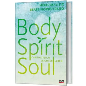 Produktbild des Artikels Body, Spirit, Soul (Buch - Gebunden)