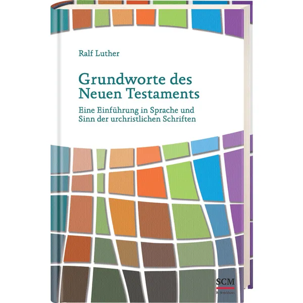 Produktbild des Artikels Grundworte des Neuen Testaments (Buch - Gebunden)