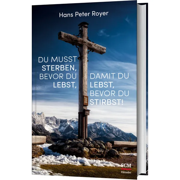 Produktbild des Artikels Du musst sterben, bevor du lebst, damit du lebst, bevor du stirbst! (Buch - Gebunden)