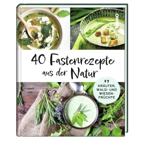 Produktbild des Artikels 40 Fastenrezepte aus der Natur (Buch - Gebunden)