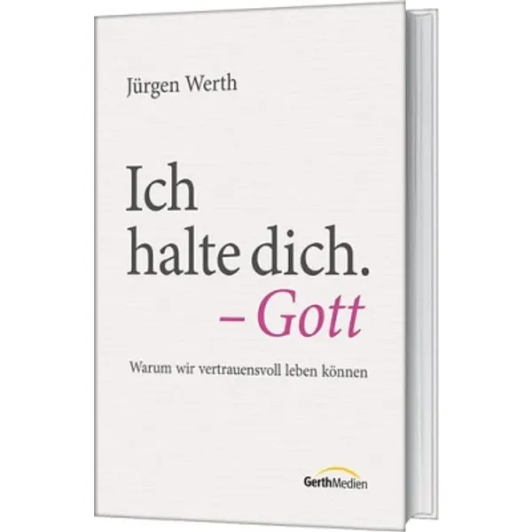 Produktbild des Artikels Ich halte dich. Gott (Buch - Gebunden)
