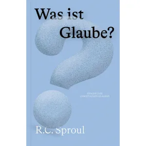 Produktbild des Artikels Was ist Glaube? (Buch - Klappenbroschur)