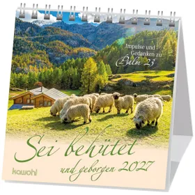 Produktbild des Artikels Sei behütet und geborgen 2027 - Aufstellkalender (Kalender - Spiralbindung)