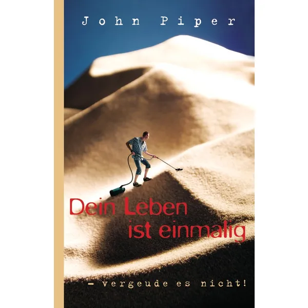Produktbild des Artikels Dein Leben ist einmalig - vergeude es nicht! (Buch - Paperback)