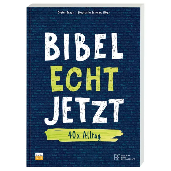 Produktbild des Artikels Bibel Echt Jetzt (Buch - Kartoniert)