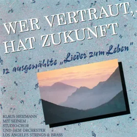 Produktbild des Artikels Wer vertraut, hat Zukunft (MP3-Album - Download)