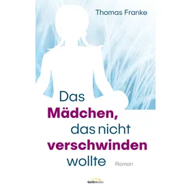 Produktbild des Artikels Das Mädchen, das nicht verschwinden wollte (E-Book - ePUB Datei)