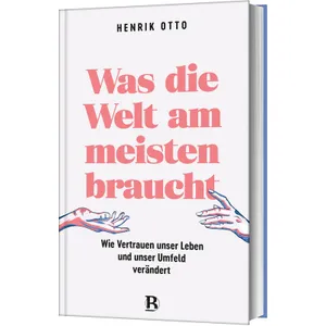 Produktbild des Artikels Was die Welt am meisten braucht (Buch - Gebunden)