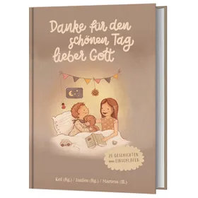 Produktbild des Artikels Danke für den schönen Tag, lieber Gott (Buch - Gebunden)