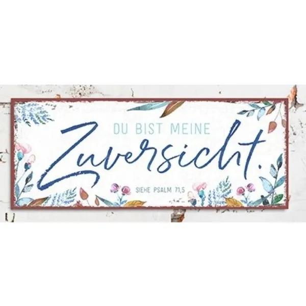 Produktbild des Artikels Metallschild lang - Zuversicht ()