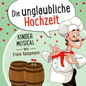 Produktbild des Artikels Die unglaubliche Hochzeit (Playback ohne Backings) (MP3-Album - Download)