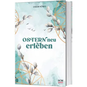 Produktbild des Artikels Ostern neu erleben (Buch - Klappenbroschur)