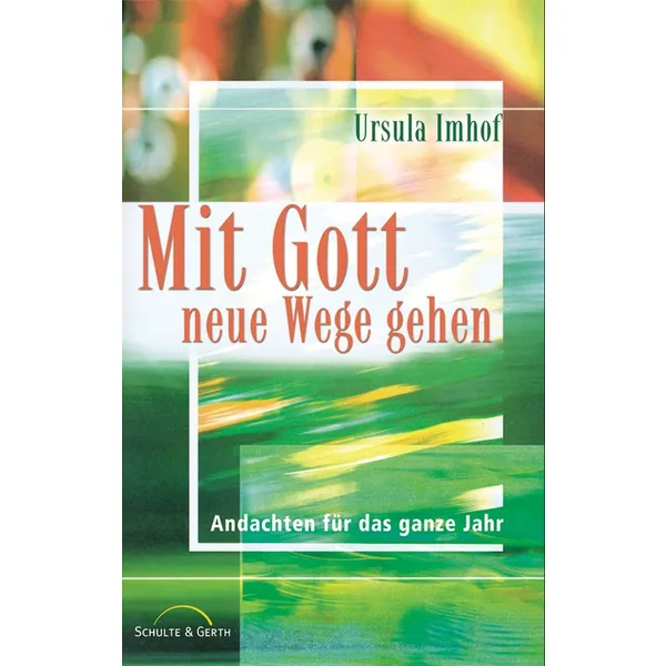 Produktbild des Artikels Mit Gott neue Wege gehen (Buch - Gebunden)