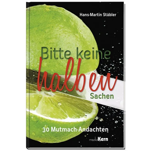 Produktbild des Artikels Bitte keine halben Sachen (Buch - Hardcover)
