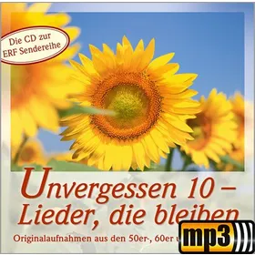 Produktbild des Artikels Unvergessen 10 - Lieder, die bleiben (MP3-Album - Download)
