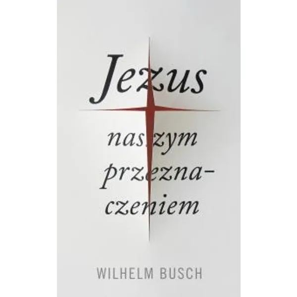 Produktbild des Artikels Jesus unser Schicksal - polnisch (gekürzte Ausgabe) (Buch - Taschenbuch)