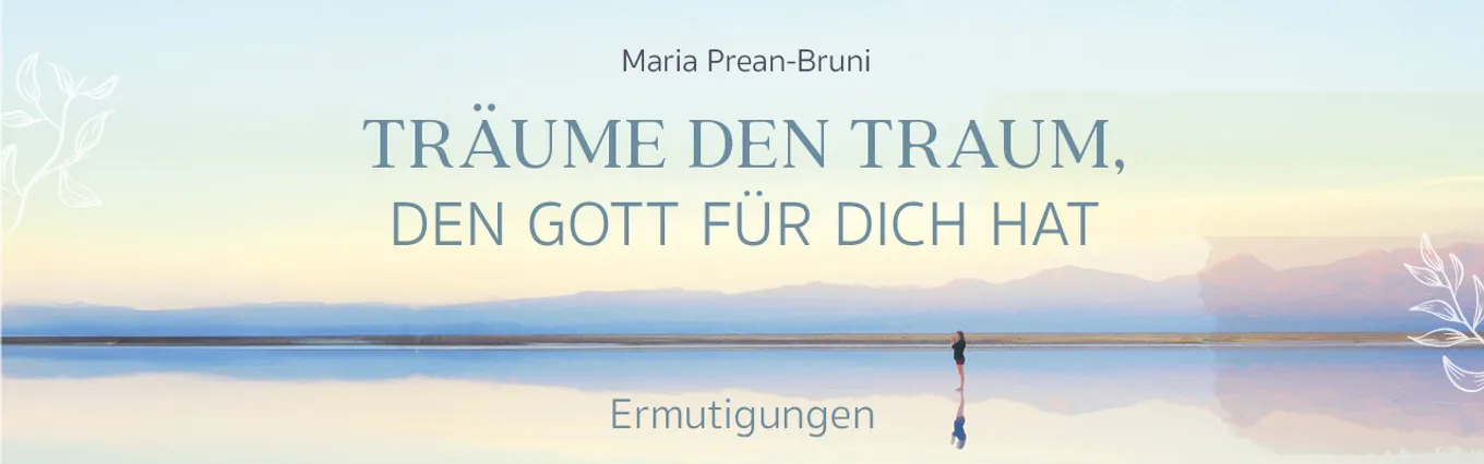 Banner zu Träume den Traum, den Gott für dich hat